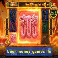 beer money games llc